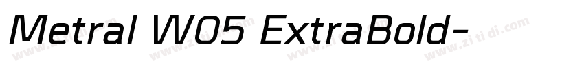 Metral W05 ExtraBold字体转换